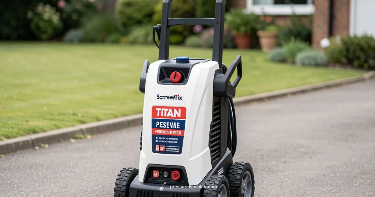 Screwfix Titan Review - Pressure Wash Lab